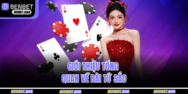 Phác thảo tổng quan về bài tứ sắc