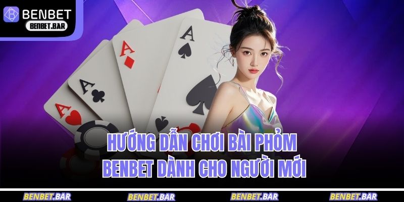 Bài phỏm BENBET
