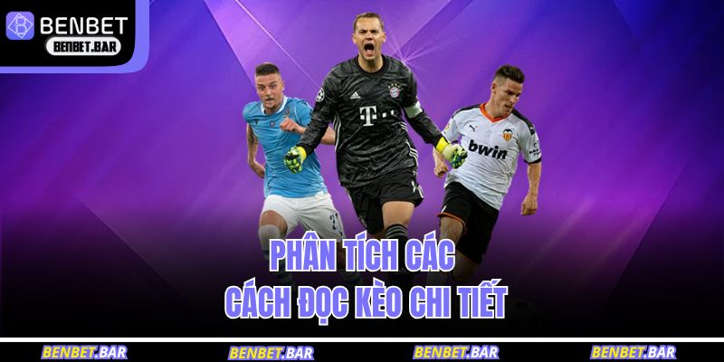 Phân tích các cách đọc kèo chi tiết