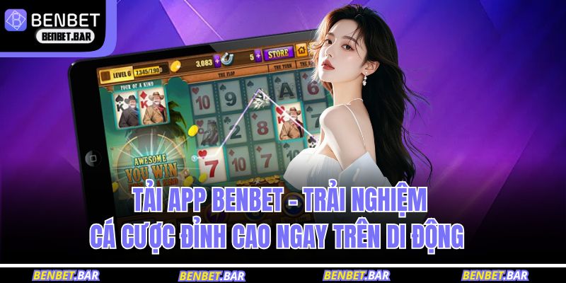 tải app BENBET